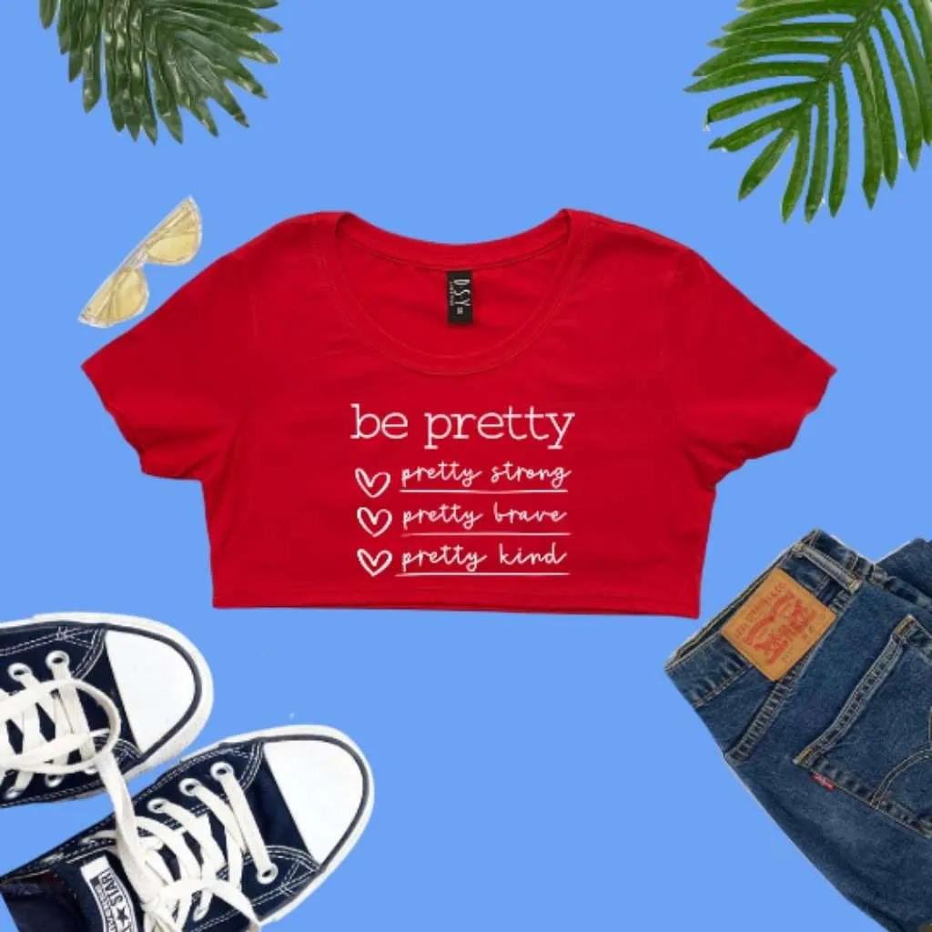 Be Pretty Underboob Tee